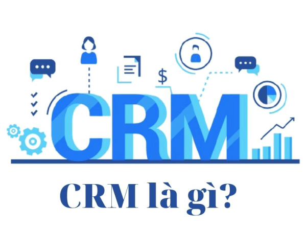 CRM là gì? Vì sao doanh nghiệp hiện đại không thể thiếu?
