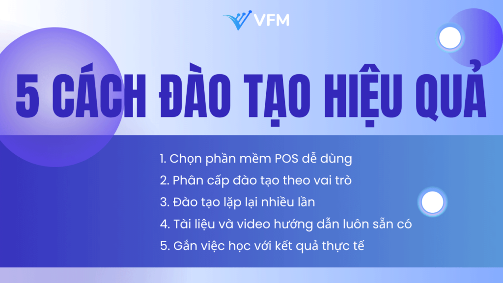 Làm sao đào tạo nhân viên dùng POS hiệu quả mà không bị “lười học”?